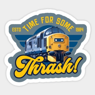 Time for some Thrash Sticker